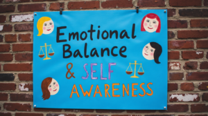 Emotional Balance & Self-Awareness