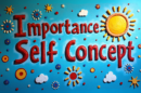 Importance of Self-Concept