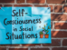 Self-Consciousness in Social Situations