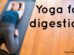 Yoga for Digestion