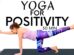 Yoga for Positive Energy